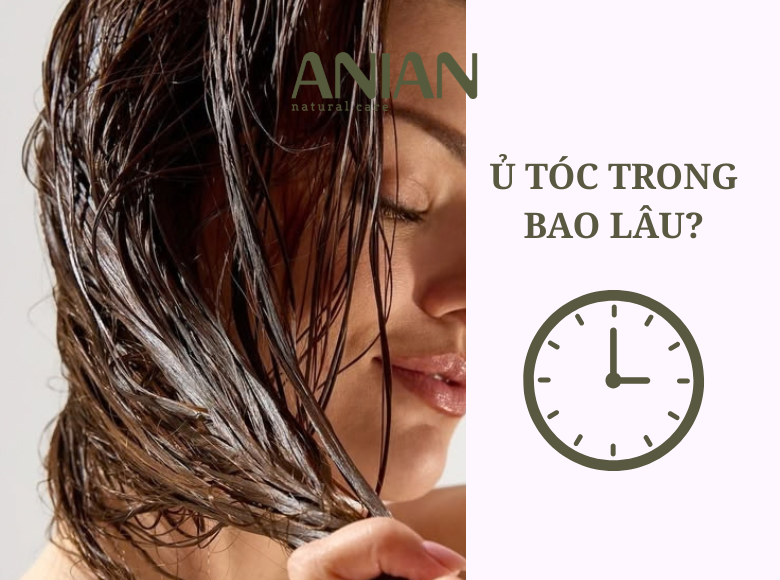 Nên ủ tóc trong bao lâu?
